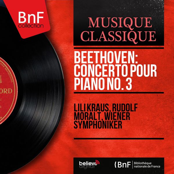 Lili Kraus - Beethoven: Concerto pour piano No. 3 (Mono Version) Lili Kraus - Beethoven: Concerto pour piano No. 3 (Mono Version)