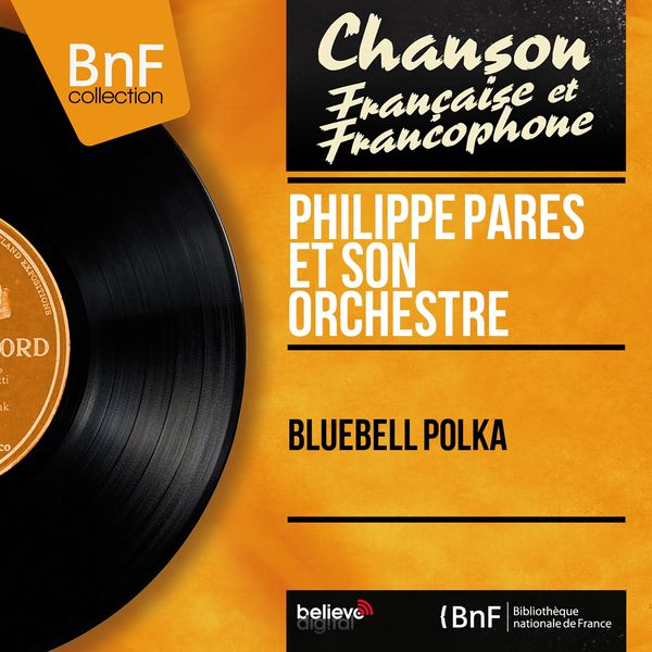 Philippe Parès et son orchestre|Bluebell polka (Mono Version)