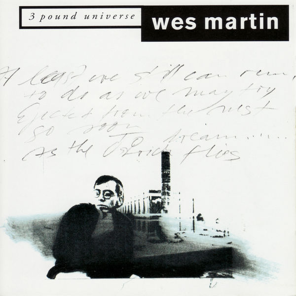 Wes Martin - 3 Pound Universe Wes Martin - 3 Pound Universe