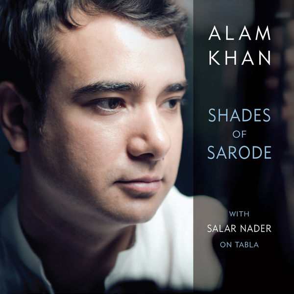 Shades of Sarode, Salar Nader - Qobuz