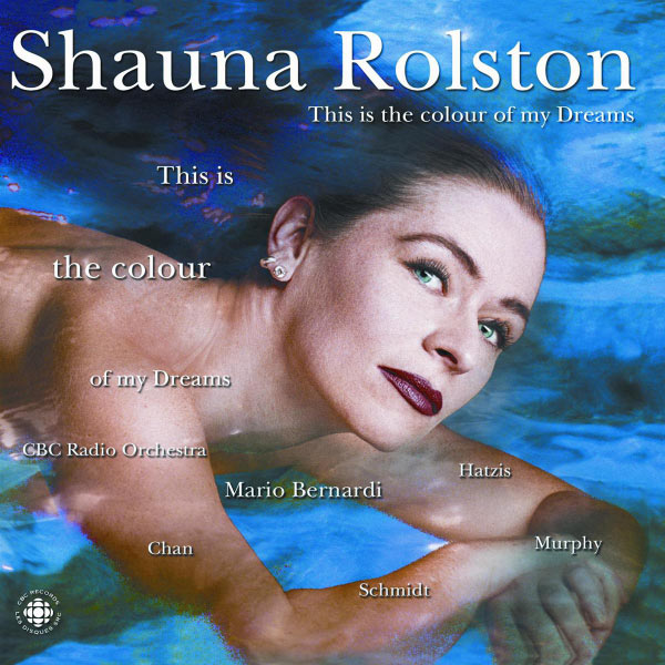 Shauna Rolston|ROLSTON, Shauna: Cello - This is the colour of my Dreams (Kelly-Marie Murphy - Ka Nin Chan - Christos Hatzis)