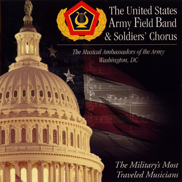 Finley R. Hamilton - United States Army Field Band and Soldier's Chorus: Musical Ambassadors of the Army Finley R. Hamilton - United States Army Field Band and Soldier's Chorus: Musical Ambassadors of the Army