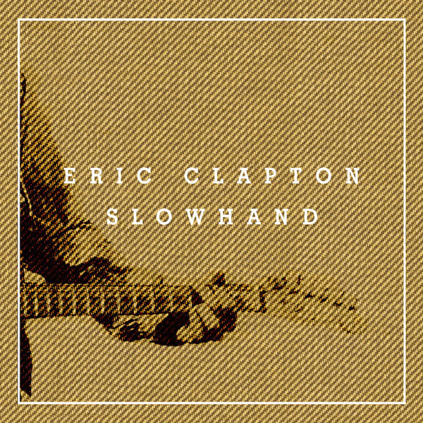 Eric Clapton|Slowhand - 35th Anniversary (Deluxe Edition + Live At Hammersmith Odeon, 1977) (Super Deluxe)