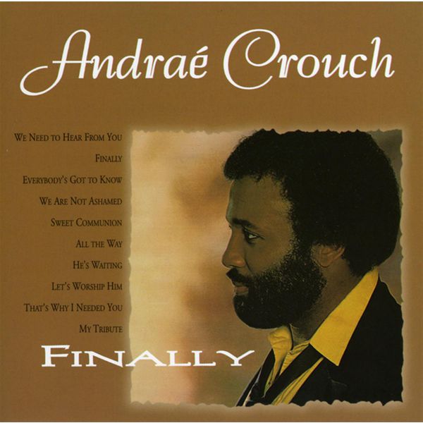 Andraé Crouch|Finally Andraé Crouch|Finally