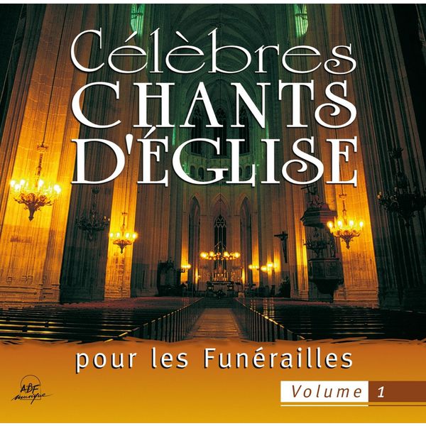 Ensemble Vocal l'Alliance - Célèbres chants d'église pour les funérailles Ensemble Vocal l'Alliance - Célèbres chants d'église pour les funérailles