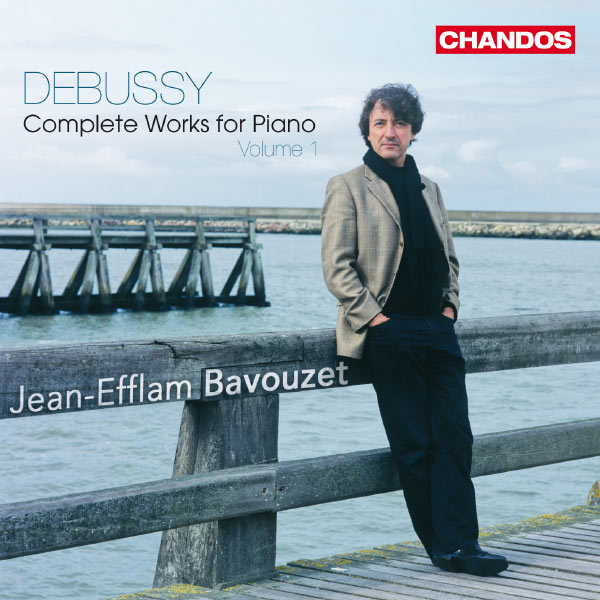 Jean-Efflam Bavouzet - Debussy : Complete Works for Piano, volume 1 Jean-Efflam Bavouzet - Debussy : Complete Works for Piano, volume 1
