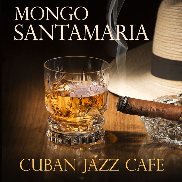 Mongo Santamaria|Cuban Jazz Cafe Mongo Santamaria|Cuban Jazz Cafe
