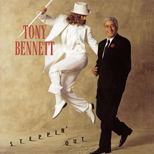 Tony Bennett - Steppin' Out Tony Bennett - Steppin' Out