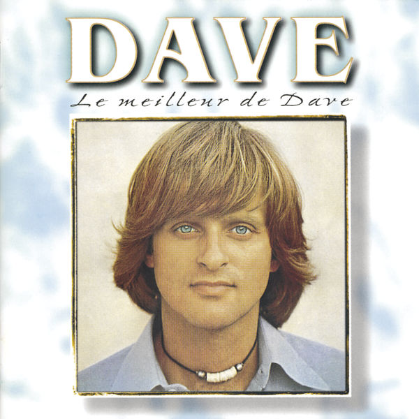 Dave - Le Meilleur De Dave Dave - Le Meilleur De Dave