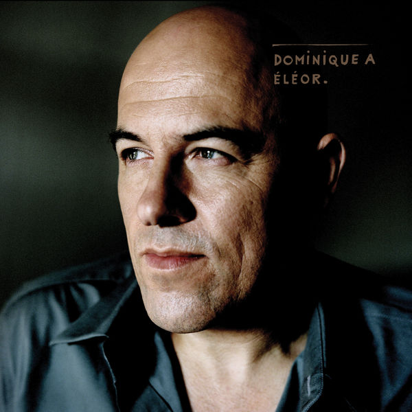 Dominique A|Éléor Dominique A|Éléor
