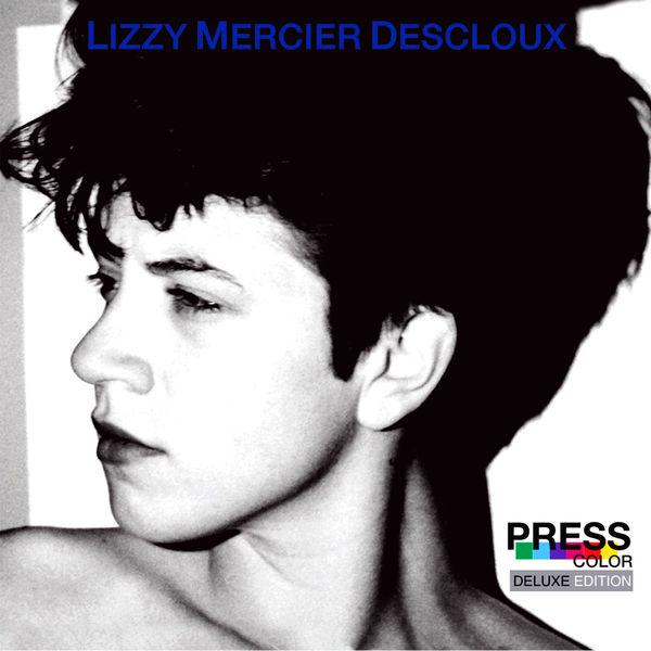 Lizzy Mercier Descloux - Press Color (Deluxe Edition) Lizzy Mercier Descloux - Press Color (Deluxe Edition)