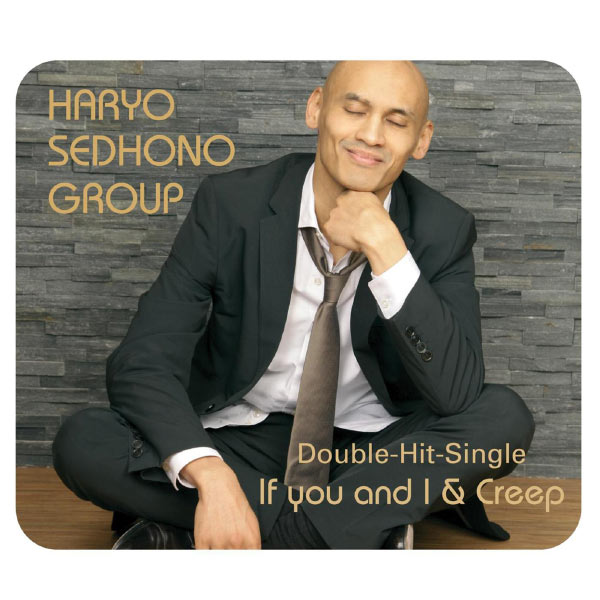 Haryo Sedhono Group|If you and I / Creep (Haryo Sedhono Group) Haryo Sedhono Group|If you and I / Creep (Haryo Sedhono Group)