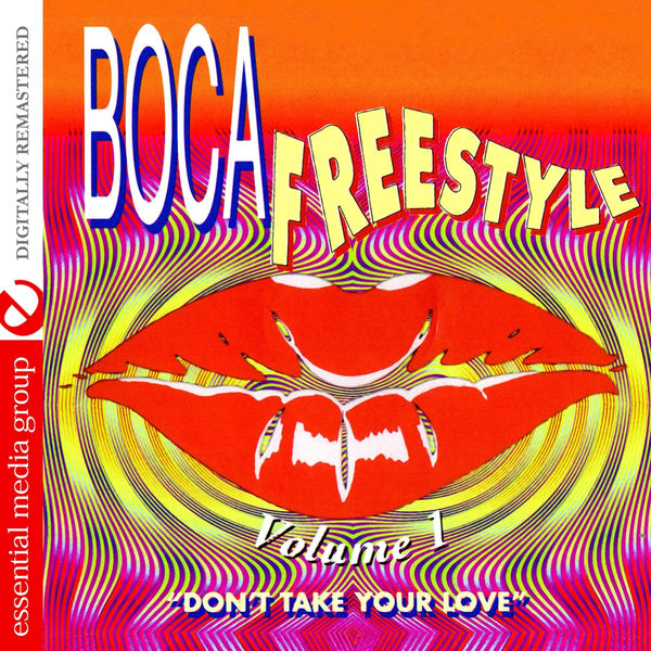 Various Artists - Boca Freestyle Vol. 1: Don't Take Your Love (Digitally Remastered) Various Artists - Boca Freestyle Vol. 1: Don't Take Your Love (Digitally Remastered)