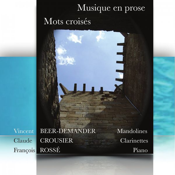 Vincent Beer-Demander - Musique en prose, mots croisés Vincent Beer-Demander - Musique en prose, mots croisés