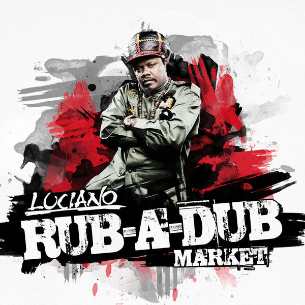 Luciano - Rub-A-Dub Market Luciano - Rub-A-Dub Market