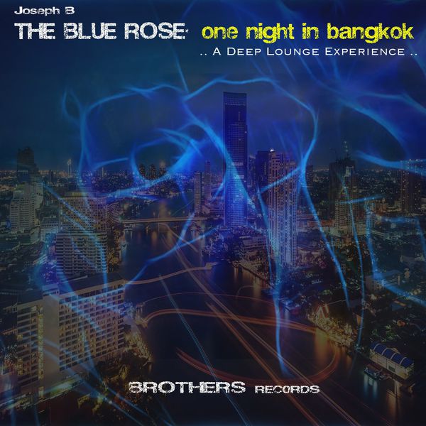 One Night in Bangkok (... A Deep Lounge Experience...), The Blue Rose