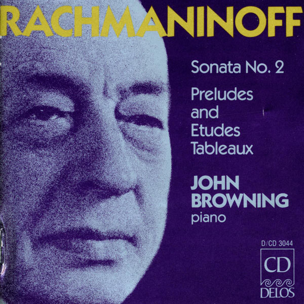 John Browning|RACHMANINOV, S.: Piano Sonata No. 2 / 10 Preludes / Etudes-tableaux / Moments musicaux / Daisies (Browning) (Sergei Rachmaninov)