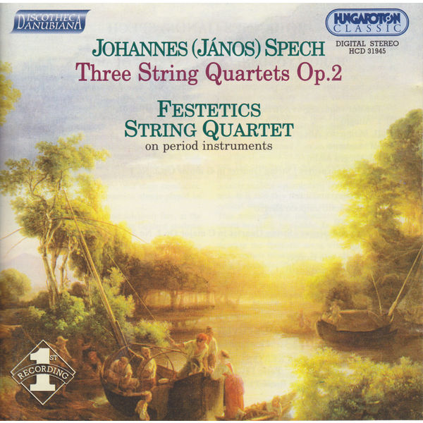 Festetics Quartet - Spech: 3 String Quartets, Op. 2 Festetics Quartet - Spech: 3 String Quartets, Op. 2