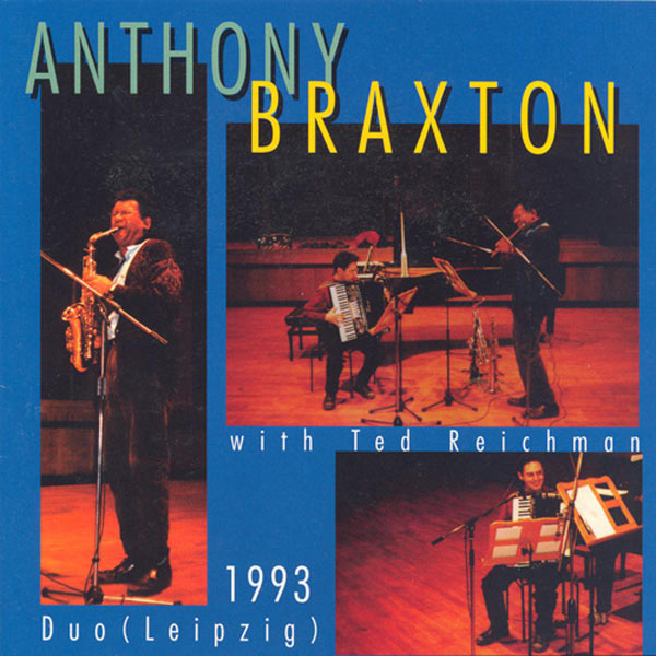 Anthony Braxton - Braxton: Duo Leipzig 1993 Anthony Braxton - Braxton: Duo Leipzig 1993