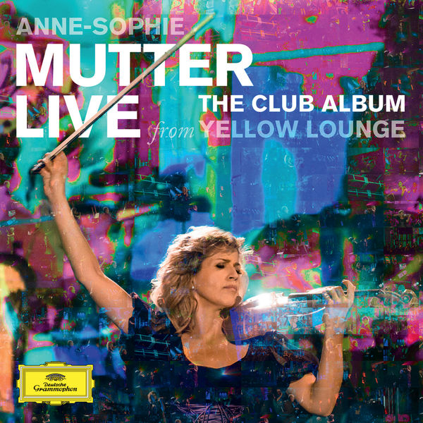 Anne-Sophie Mutter|Live From The Club Album Yellow Lounge (Live From Yellow Lounge) Anne-Sophie Mutter|Live From The Club Album Yellow Lounge (Live From Yellow Lounge)
