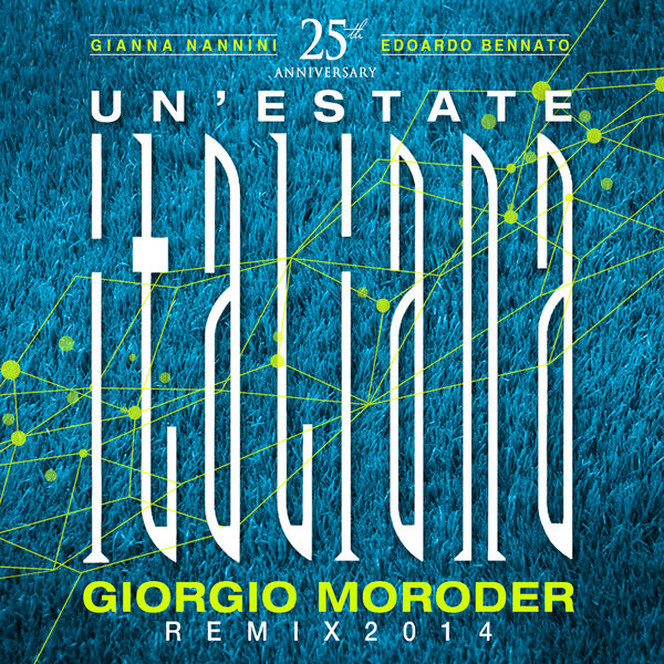 Edoardo Bennato - Un'estate italiana - Giorgio Moroder Remix 2014 Edoardo Bennato - Un'estate italiana - Giorgio Moroder Remix 2014
