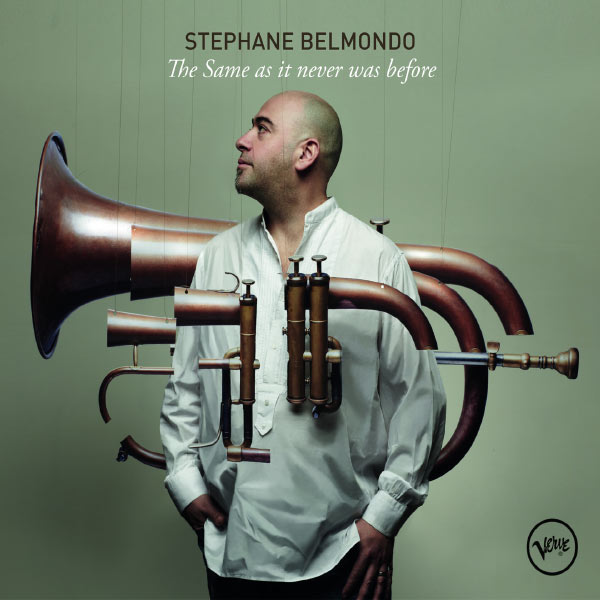 Stéphane Belmondo|The Same As It Never Was Before Stéphane Belmondo|The Same As It Never Was Before