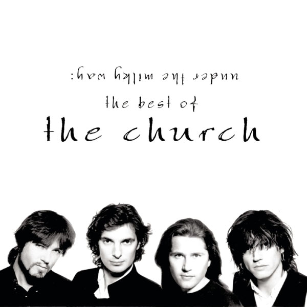 The Church|Under The Milky Way The Church|Under The Milky Way