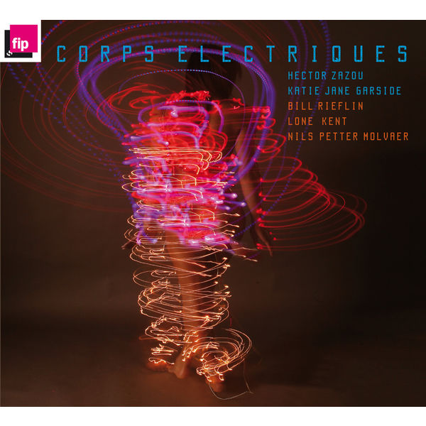 Hector Zazou|Corps Electriques Hector Zazou|Corps Electriques