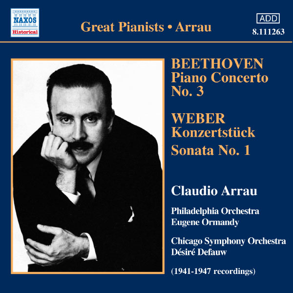 Claudio Arrau|BEETHOVEN: Piano Concerto No. 3 / WEBER: Konzertstuck / Piano Sonata No. 1 (Arrau) (1941-47)