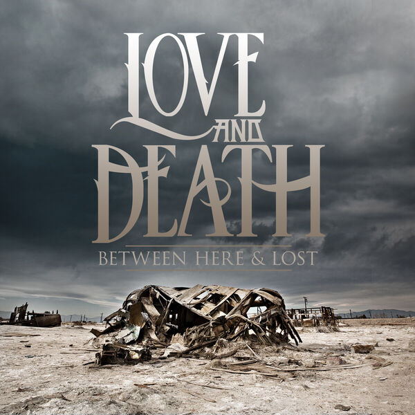 Love and Death|Between Here and Lost