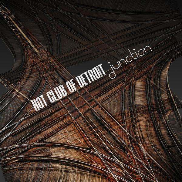 Hot Club Of Detroit - Junction Hot Club Of Detroit - Junction