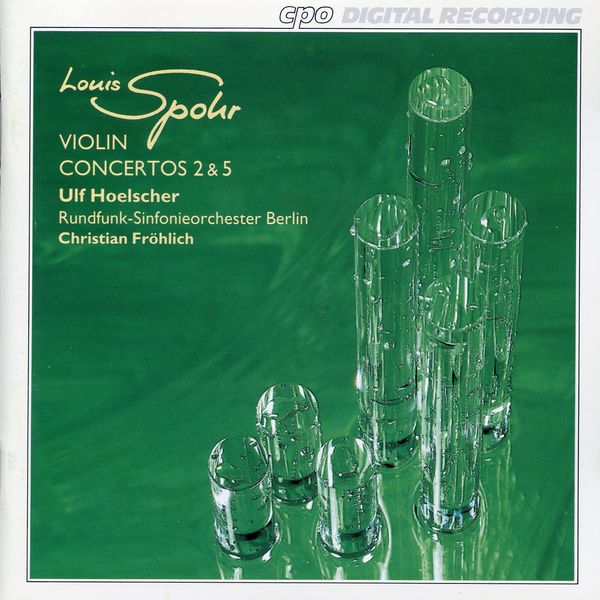 Ulf Hoelscher - Spohr: Violin Concertos Nos. 2 & 5 Ulf Hoelscher - Spohr: Violin Concertos Nos. 2 & 5