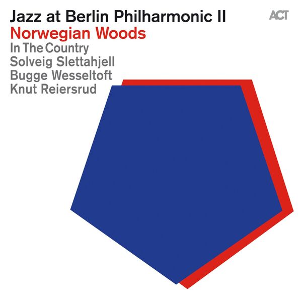 Solveig Slettahjell - Jazz at Berlin Philharmonic II: Norwegian Woods (Live) Solveig Slettahjell - Jazz at Berlin Philharmonic II: Norwegian Woods (Live)