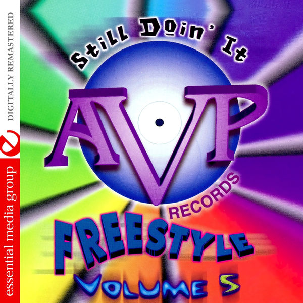 Various Artists - AVP Records Freestyle Vol. 5: Still Doin' It (Digitally Remastered) Various Artists - AVP Records Freestyle Vol. 5: Still Doin' It (Digitally Remastered)