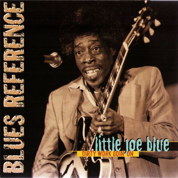 Little Joe Blue - Dirty work goin' on Little Joe Blue - Dirty work goin' on
