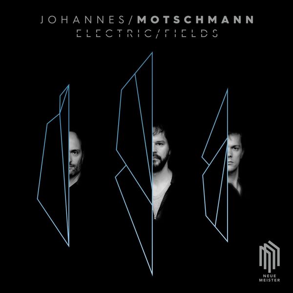Johannes Motschmann|Electric Fields Johannes Motschmann|Electric Fields
