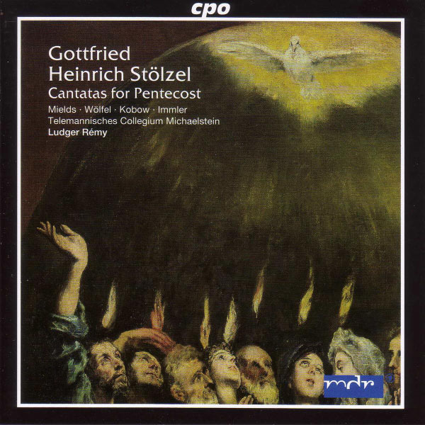 Ludger Rémy|Stolzel: 6 Pentecost Cantatas (Pentecost 1737) Ludger Rémy|Stolzel: 6 Pentecost Cantatas (Pentecost 1737)