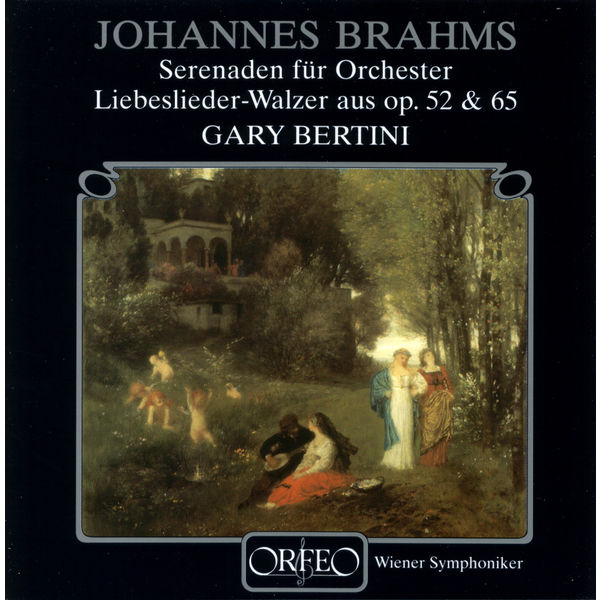 Wiener Symphoniker|Brahms: Serenaden für Orchester & Liebeslieder-Walzer aus Op. 52 & 65 Wiener Symphoniker|Brahms: Serenaden für Orchester & Liebeslieder-Walzer aus Op. 52 & 65