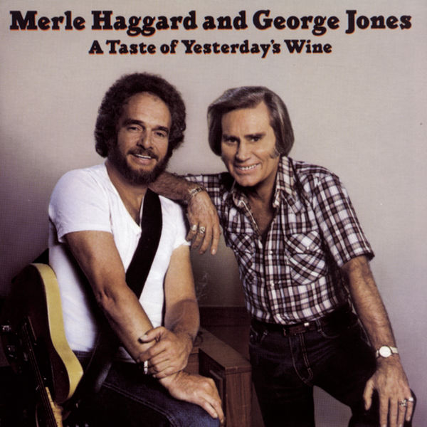 Merle Haggard - A Taste Of Yesterday's Wine Merle Haggard - A Taste Of Yesterday's Wine