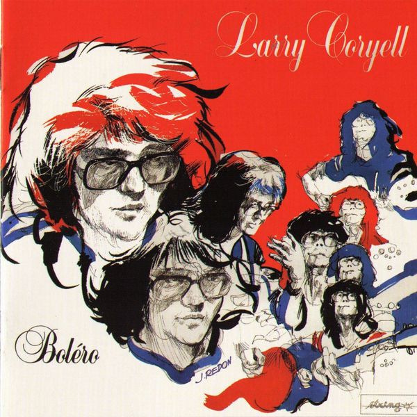 Larry Coryell - Bolero Larry Coryell - Bolero