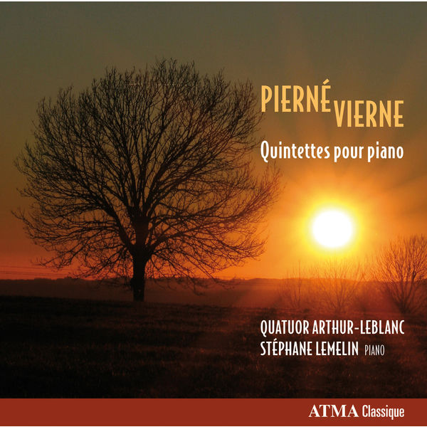 Quatuor Arthur-LeBlanc - Pierné & Vierne : Quintettes pour piano Quatuor Arthur-LeBlanc - Pierné & Vierne : Quintettes pour piano
