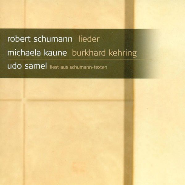 Michaela Kaune|SCHUMANN, R.: 7 Lieder / Gedichte der Konigin Maria Stuart / Frauenliebe und -leben (Kaune, Kehring) Michaela Kaune|SCHUMANN, R.: 7 Lieder / Gedichte der Konigin Maria Stuart / Frauenliebe und -leben (Kaune, Kehring)