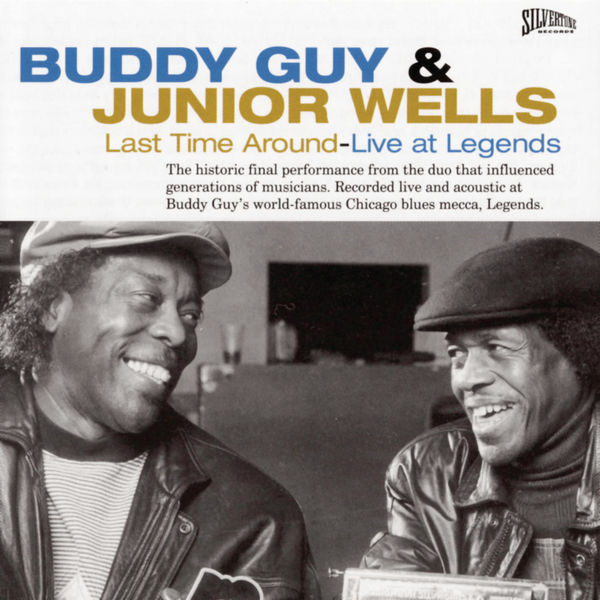 Last Time Around Live At Legends Buddy Guy & Junior Wells