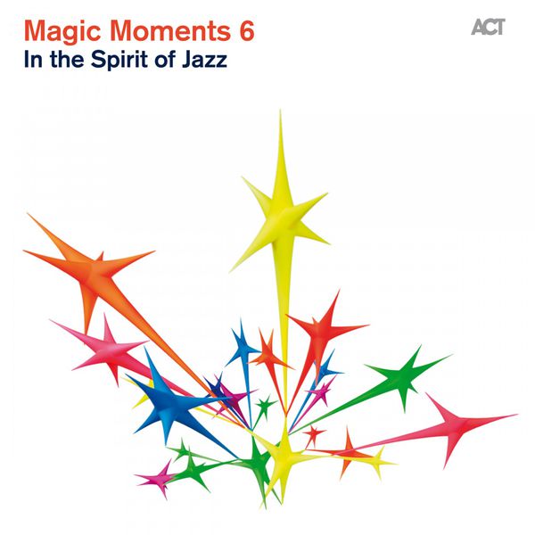 Various Artists|Magic Moments 6 (In the Spirit of Jazz) Various Artists|Magic Moments 6 (In the Spirit of Jazz)