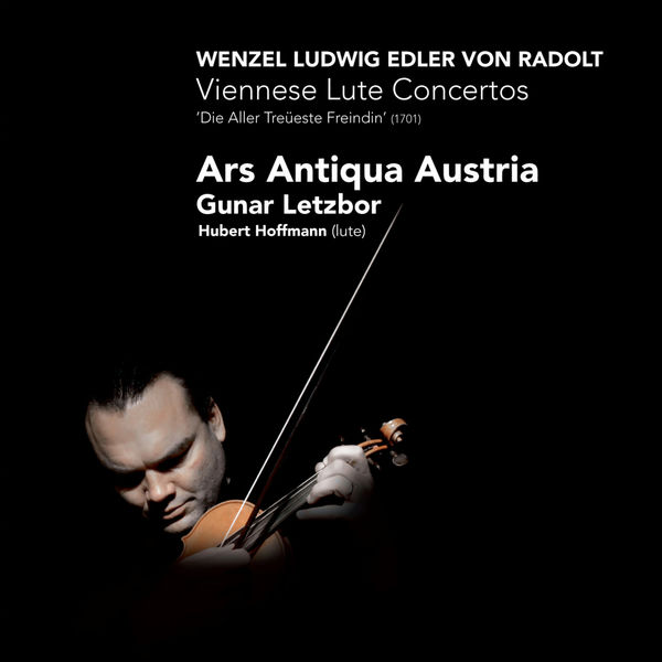 Ars Antiqua Austria - Radolt: Viennese Lute Concertos Ars Antiqua Austria - Radolt: Viennese Lute Concertos