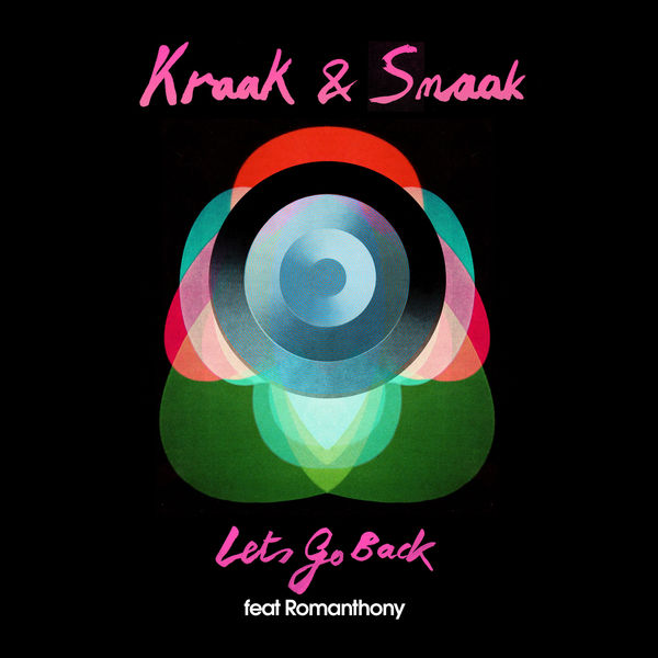 Kraak & Smaak|Let's Go Back (feat. Romanthony)