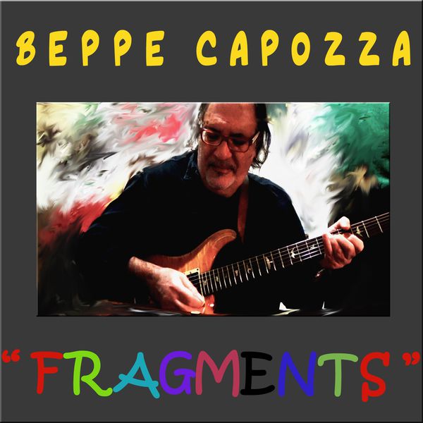 Beppe Capozza - Fragments Beppe Capozza - Fragments