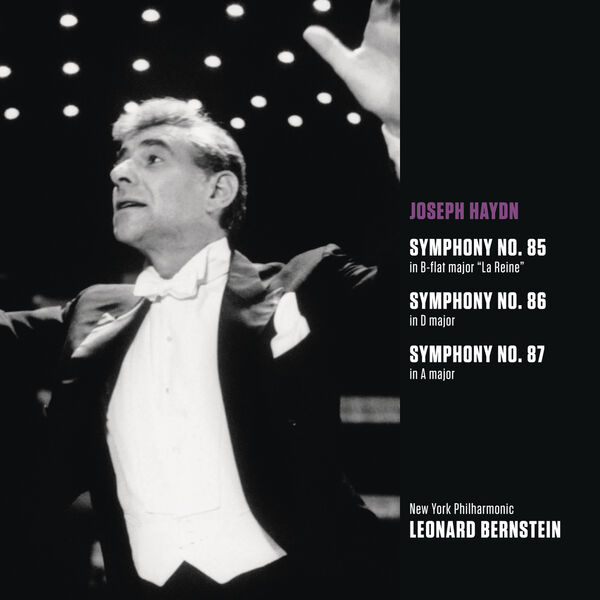 Leonard Bernstein - Haydn: Symphonie No.85 "La Reine", Symphonie No.86 et Symphonie No.87 Leonard Bernstein - Haydn: Symphonie No.85 "La Reine", Symphonie No.86 et Symphonie No.87