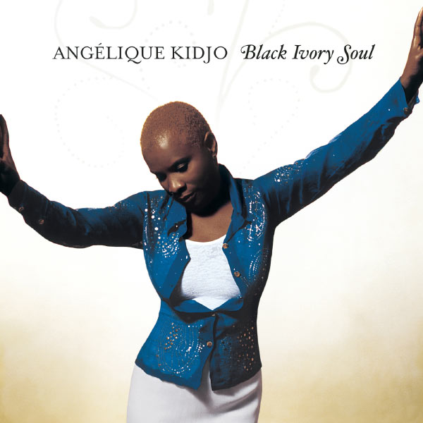 Angélique Kidjo|Black Ivory Soul Angélique Kidjo|Black Ivory Soul
