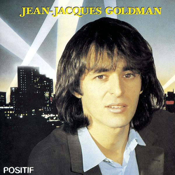 Positif  JeanJacques Goldman – Télécharger et écouter l'album